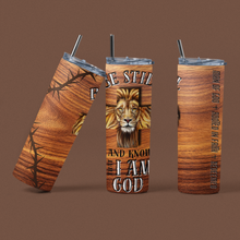 Load image into Gallery viewer, Be still and know that I am a God Tumbler