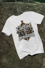 Load image into Gallery viewer, Called to Be Courageous Christian Faith T-Shirt