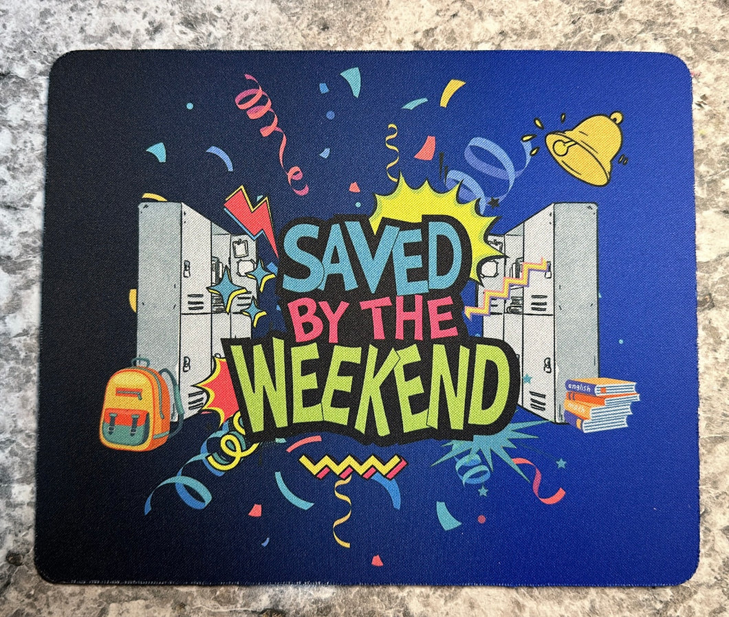 Saved By the WEEKEND blue MOUSEPAD