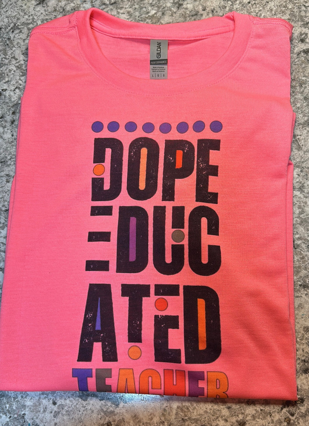 Dope educated Teachers tshirt UNISEX adult