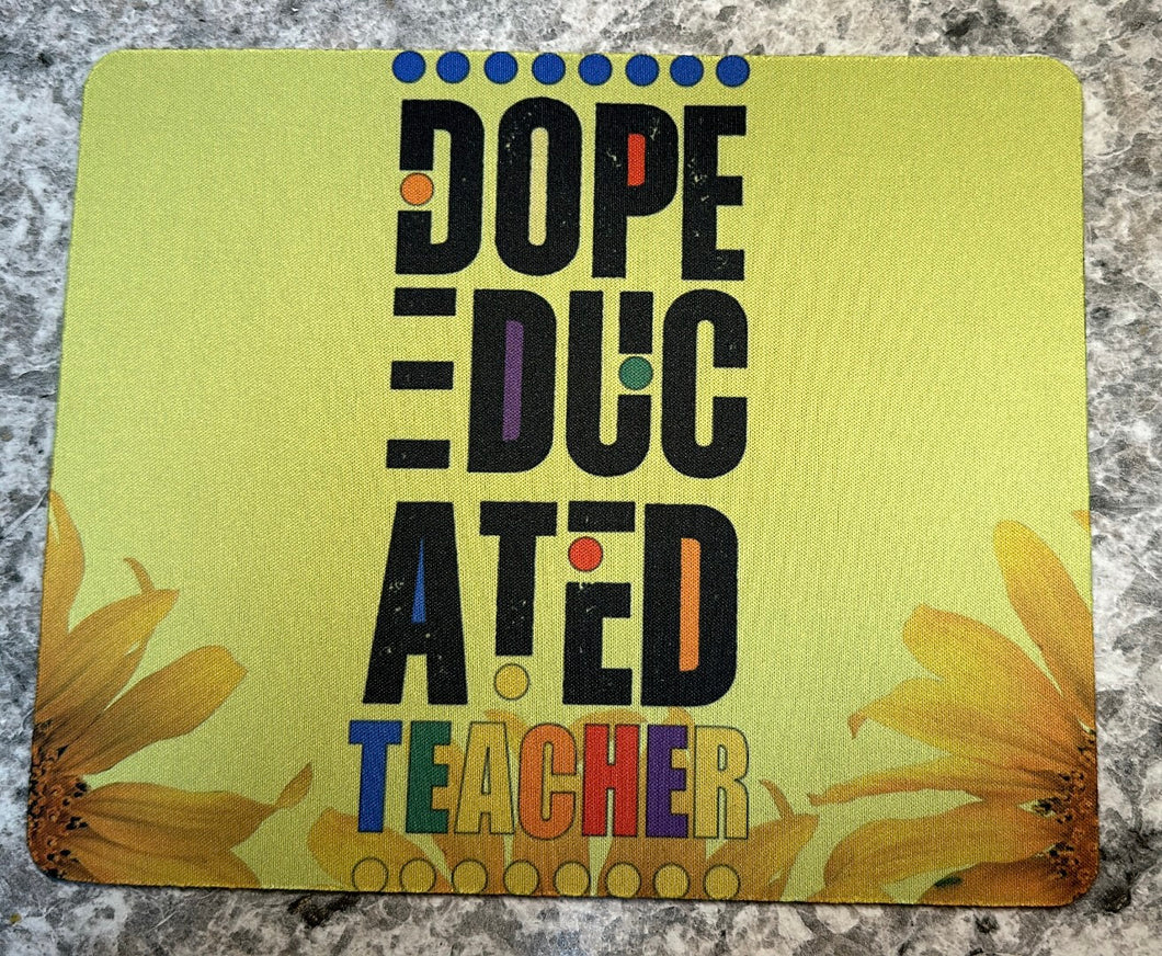 Dope Educated Teacher SUNFLOWER MOUSEPAD