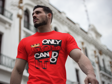 Load image into Gallery viewer, Only God Can Do It™ T-Shirt

