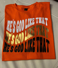 Load image into Gallery viewer, He’s God Like that Edition 2 ADULT Unisex short sleeve
